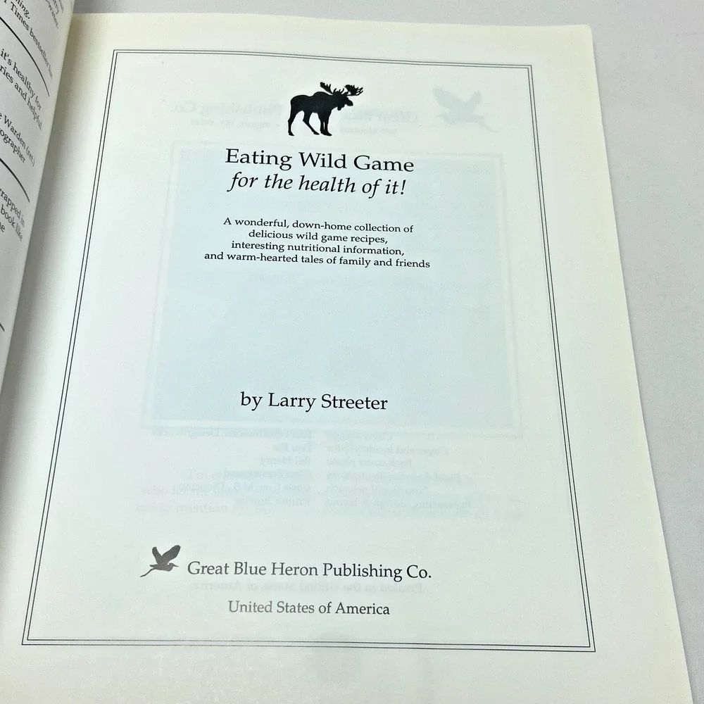 Eating‎ Wild Game: For the Health of It!  Larry Streeter Paperback Hunting 1990s